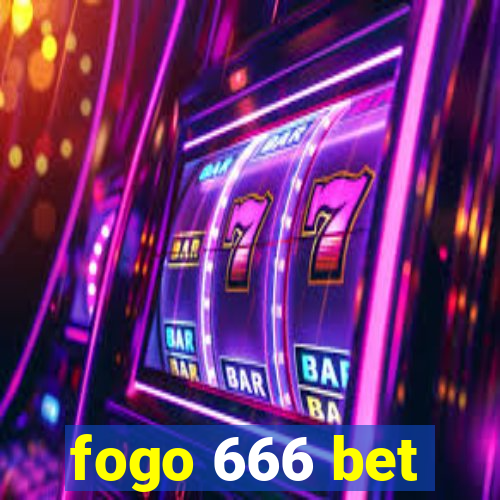 fogo 666 bet